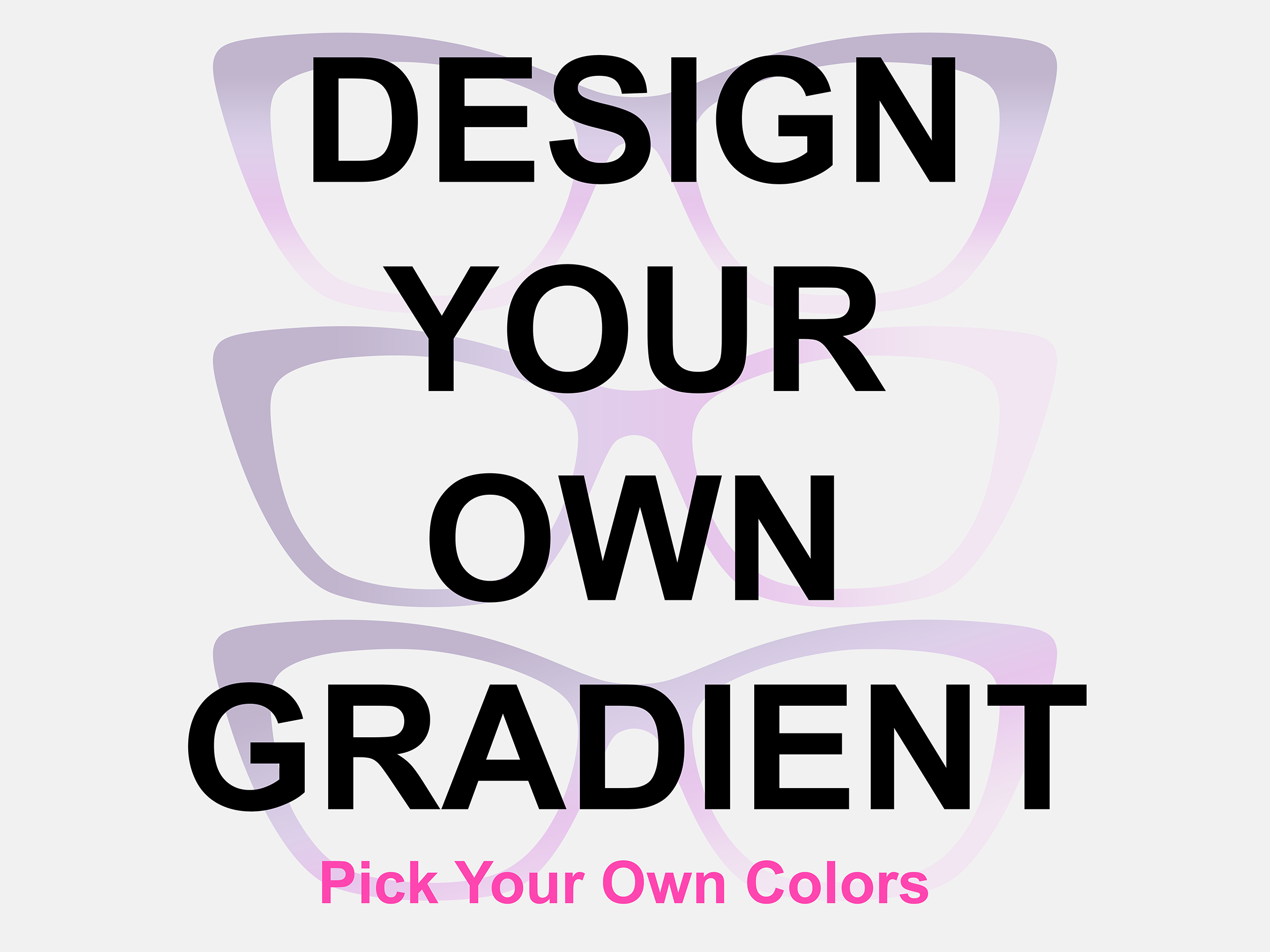 Design Your Own Gradient