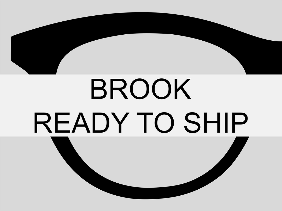 Brook Ready To Ship (RTS)