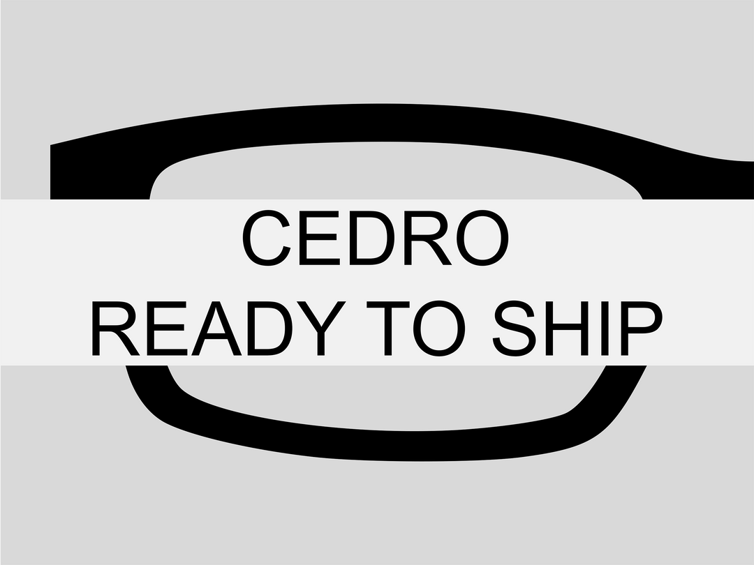 Cedro Ready To Ship (RTS)