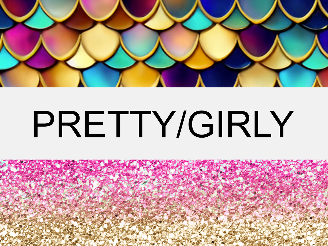 Pretty/Girly