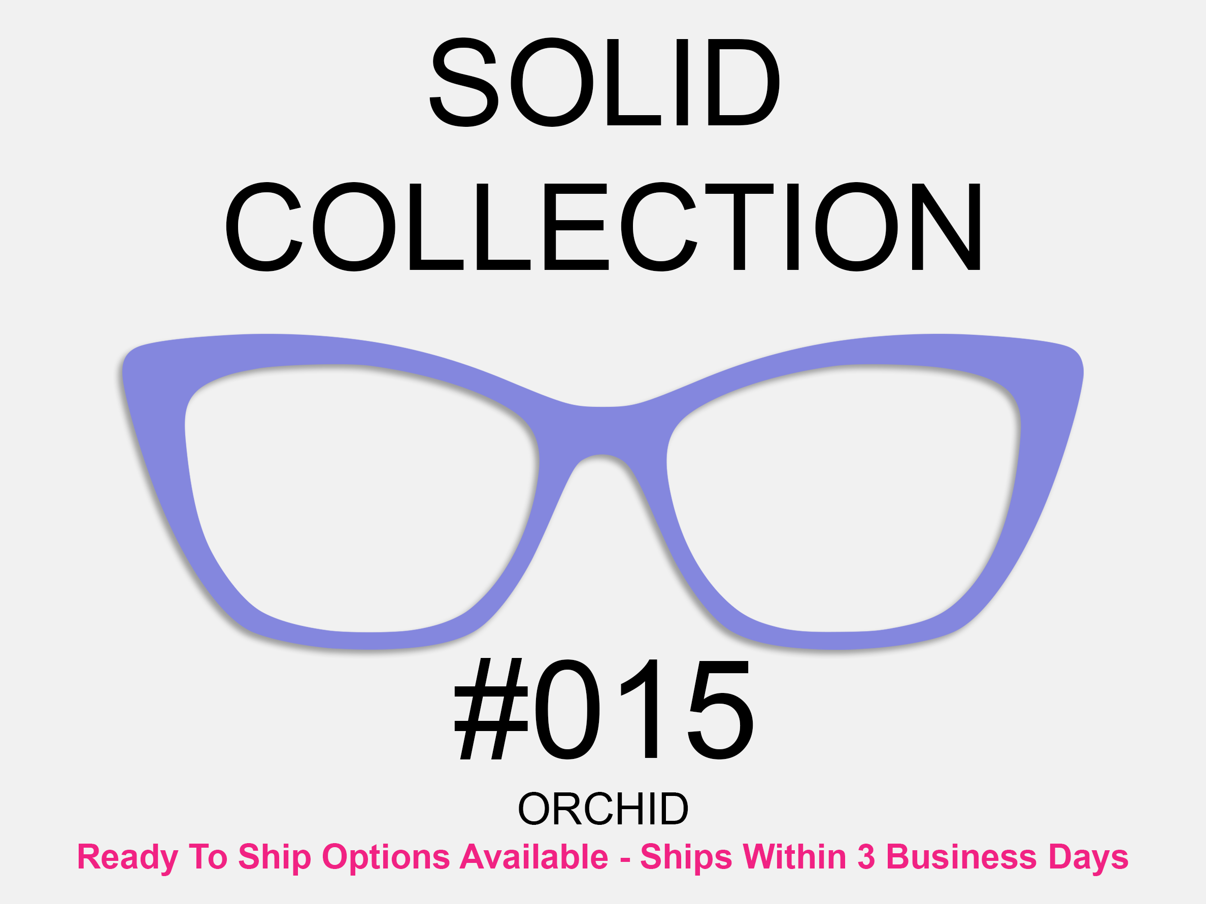 Solid Collection #015 (RTS AVAILABLE) - Orchid – Tasha's Top Frames Inc