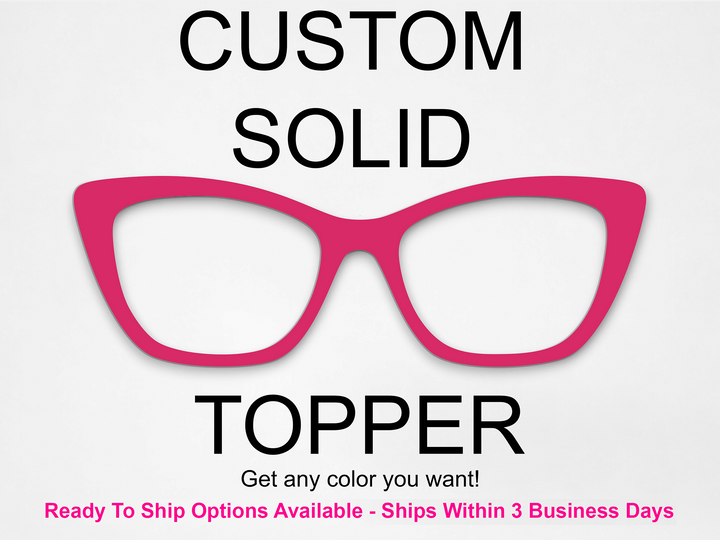 Custom Solid Color Metal Topper (Get Any Color)
