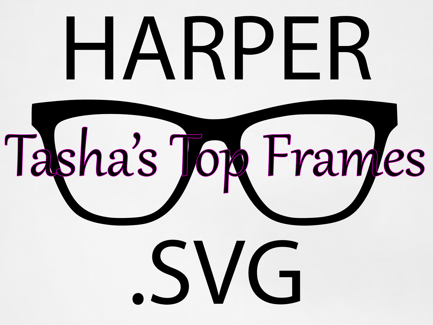 Harper .SVG File (For use with Cricut or other cutting machines)