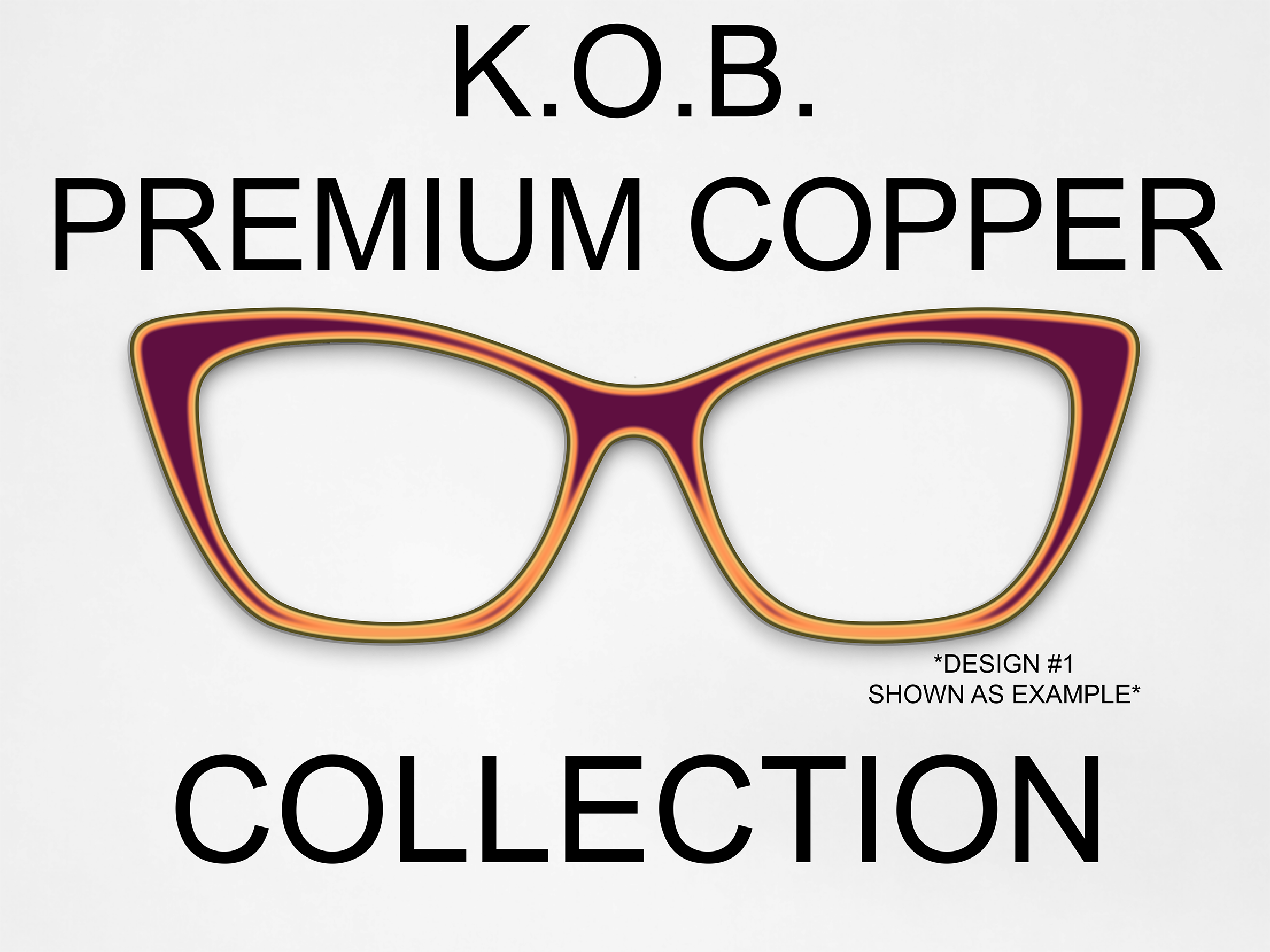 K.O.B Premium Copper Collection (RTS Available)
