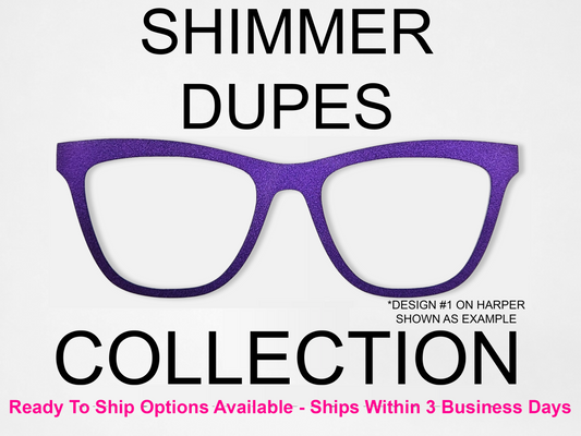 Shimmer Dupes Collection (RTS Available)